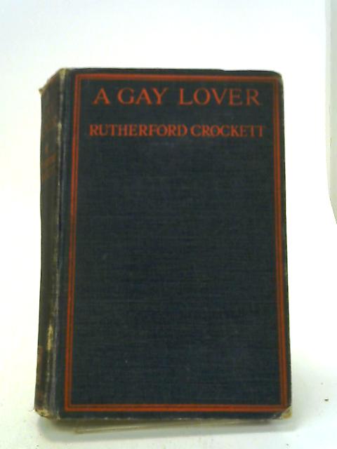 A Gay Lover By Rutherford Crockett