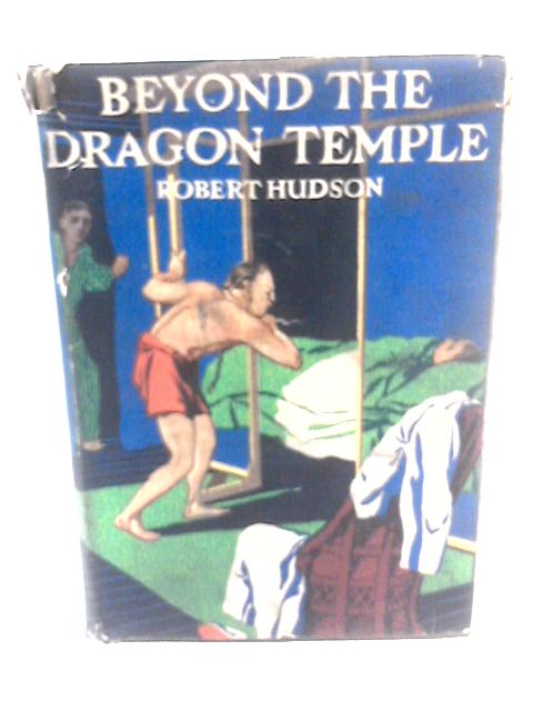 Beyond the Dragon Temple By Robert Hudson