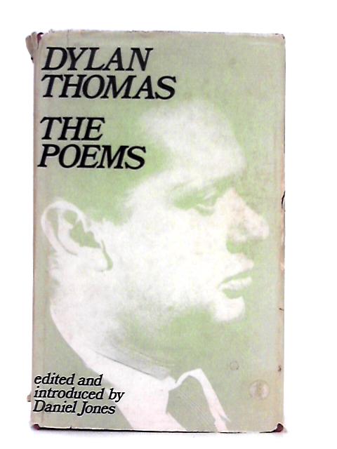 Dylan Thomas; The Poems By Daniel Jones (ed.)