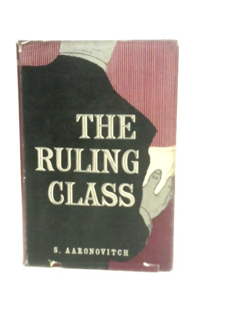 The Ruling Class By Sam Aaronovitch