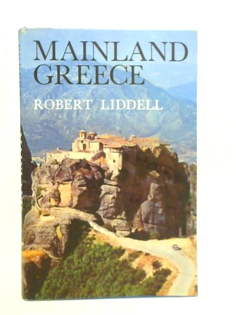 Mainland Greece By Robert Liddell