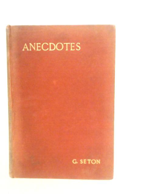 Anecdotes By G.Seton