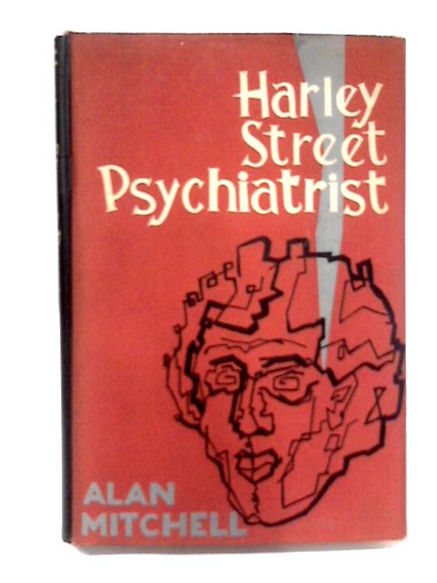 Harley Street Psychiatrist By Alan Mitchell