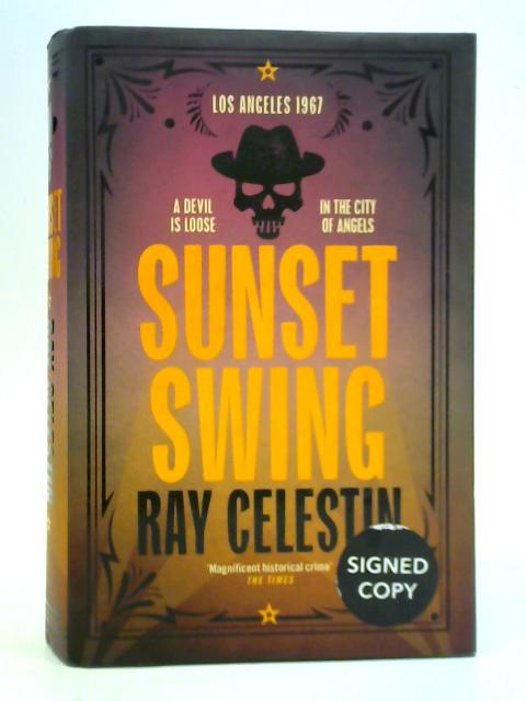 Sunset Swing: Volume 4 (City Blues Quartet, 4) By Ray Celestin