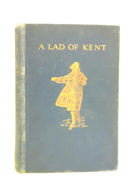 A Lad of Kent von Herbert Harrison