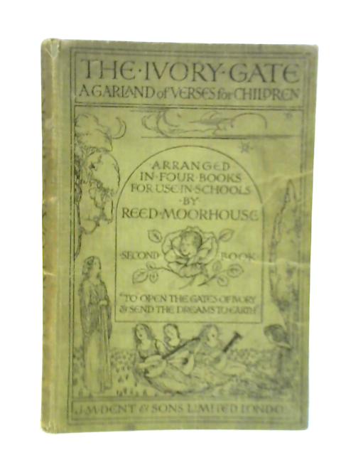 The Ivory Gate - A Garland of Verses for Children. Part 2 von Reed Moorhouse