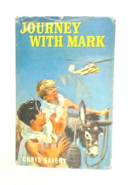 Journey With Mark By Chris Savery