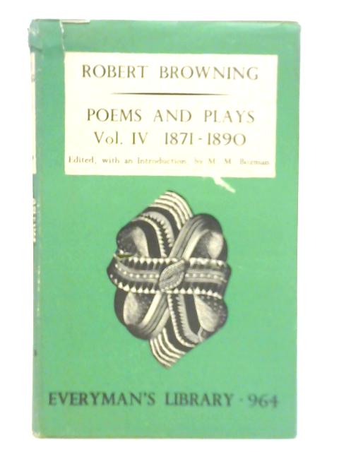 Poems and Plays: Volume Four 1871-1890 By Robert Browning