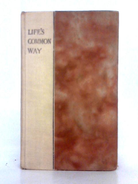 Life's Common Way By J.E. & H.S.