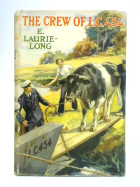 The Crew of L. C. 454 By E. Laurie-Long