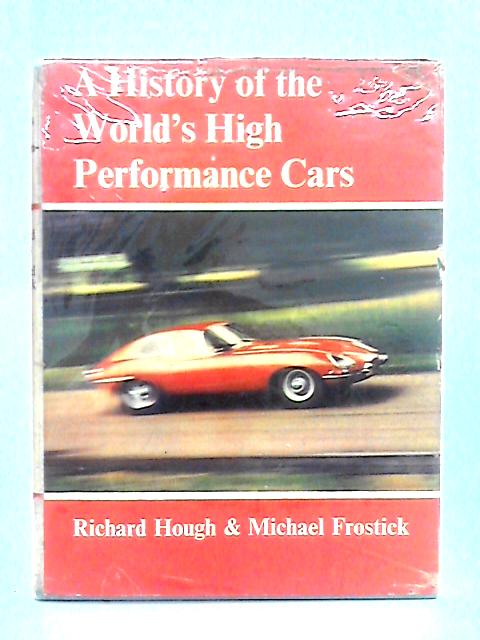 History of the World's High Performance Cars von Richard Hough