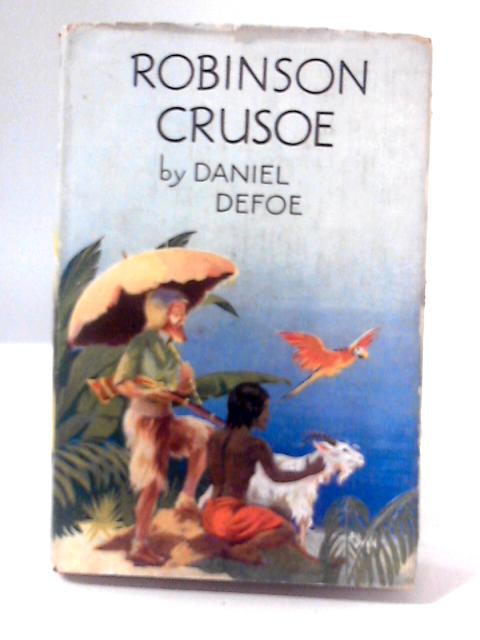 Robinson Crusoe By Daniel Defoe