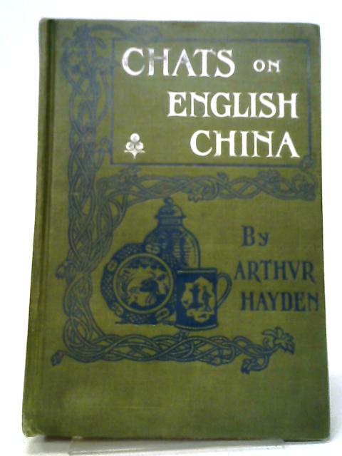 Chats On Old China By Arthur Hayden
