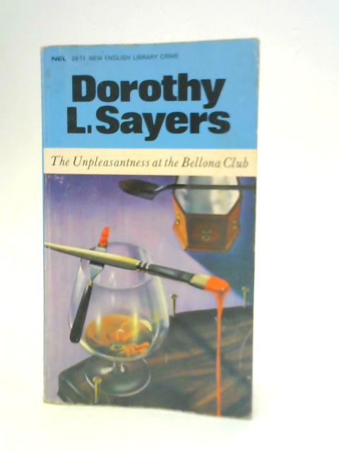 The Unpleasantness at the Bellona Club By Dorothy L Sayers