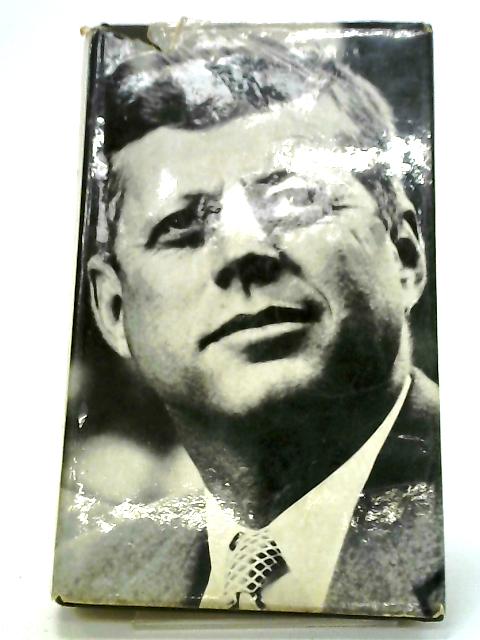 John F. Kennedy: Portrait Of A President By Hugh Sidey