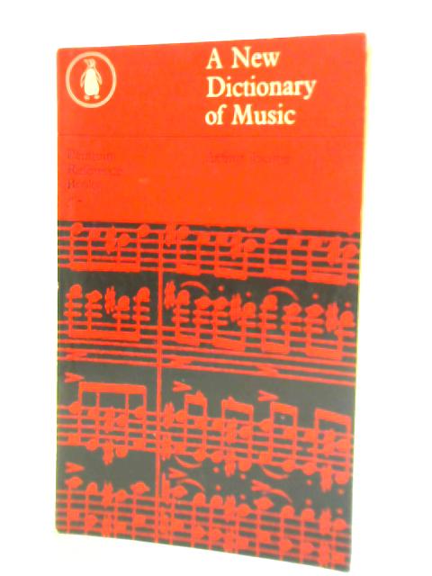 A New Dictionary of Music (Penguin Reference Books; No.R12) By Arthur Jacobs