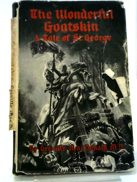 The Wonderful Goatskin By Greville Macdonald