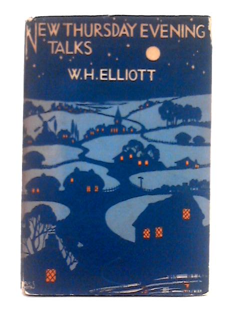 New Thursday Evening Talks von W.H. Elliott