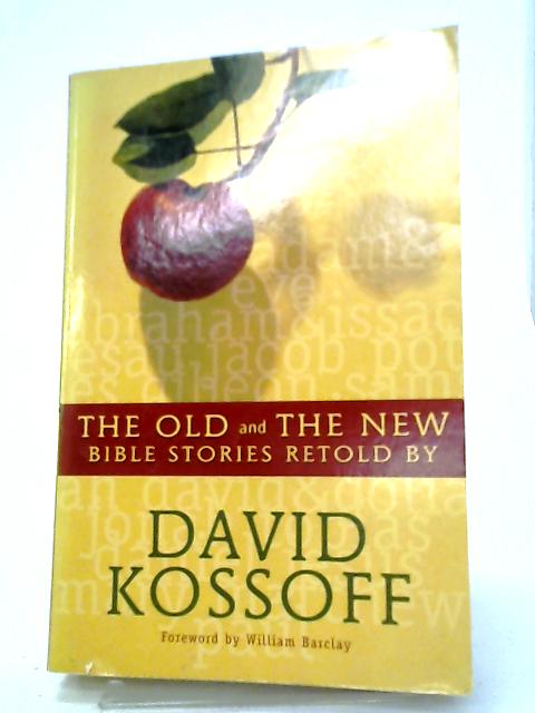 The Old And The New Bible Stories By David Kossoff