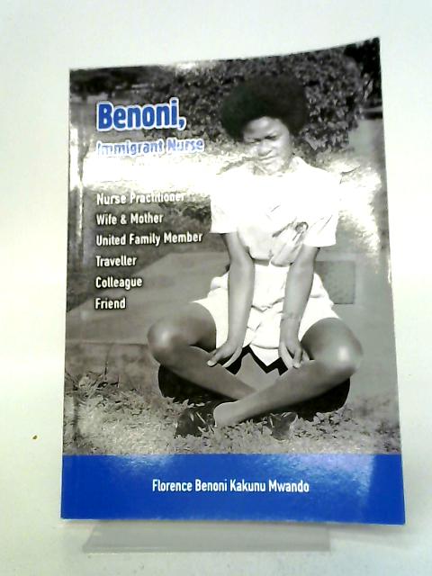 Benoni, Immigrant Nurse and Educator By Florence Mwando