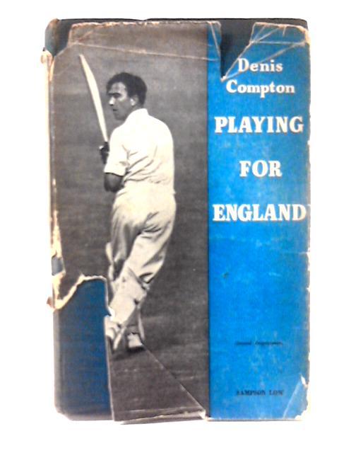 Playing For England By Denis Compton