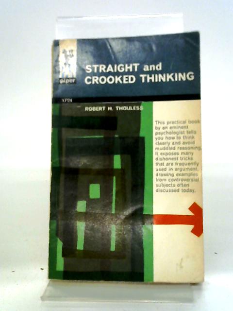 Straight and Crooked Thinking By Robert H. Thouless