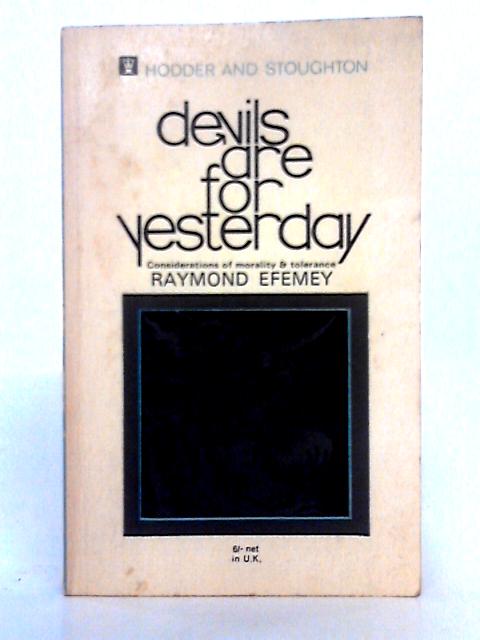 Devils are for Yesterday By Raymond Efemey