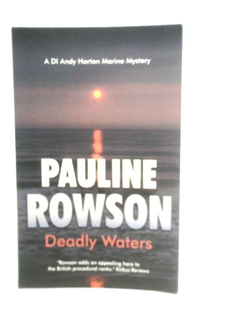 Deadly Waters By Pauline Rowson