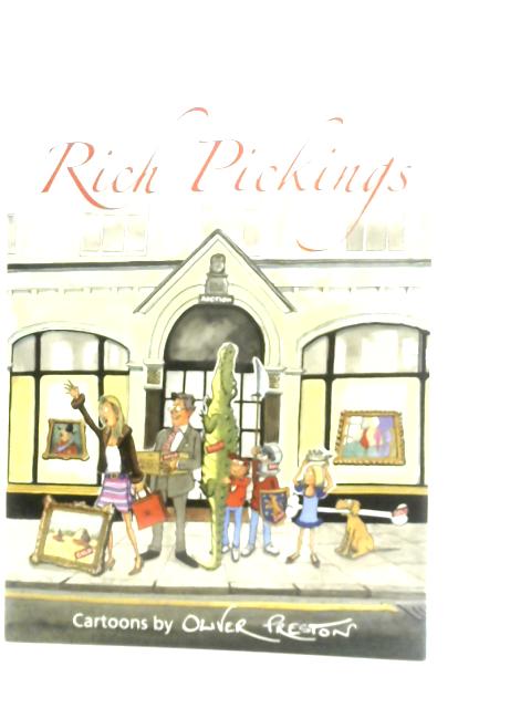 Rich Pickings By Oliver Preston