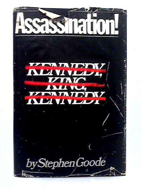 Assassination! Kennedy, King, Kennedy von Stephen Goode