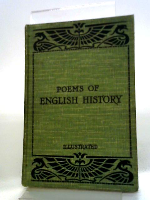 Poems Of English History 61-1714 Ad. By Various