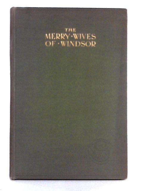 The Merry Wives of Windsor; The New Reader's Shakespeare By G.B. Harrison, F.H. Pritchard