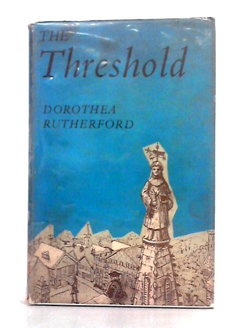 The Threshold von Dorothea Rutherford