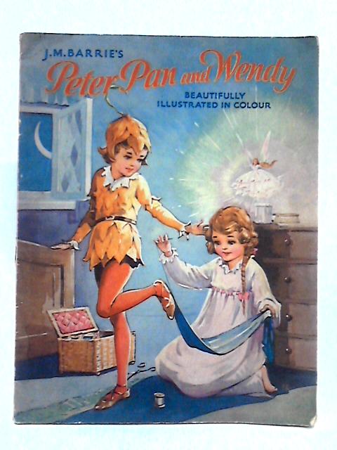 Peter Pan and Wendy By J.M. Barrie