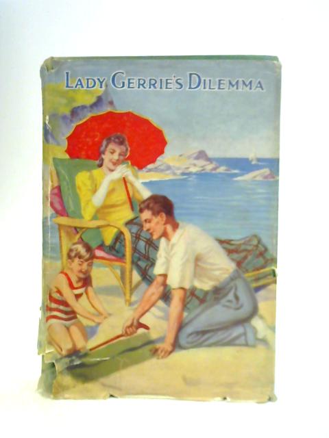 Lady Gerrie's Dilemma By Margaret P. Neill