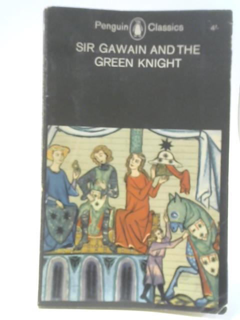 Sir Gawain and the Green Knight By Unstated