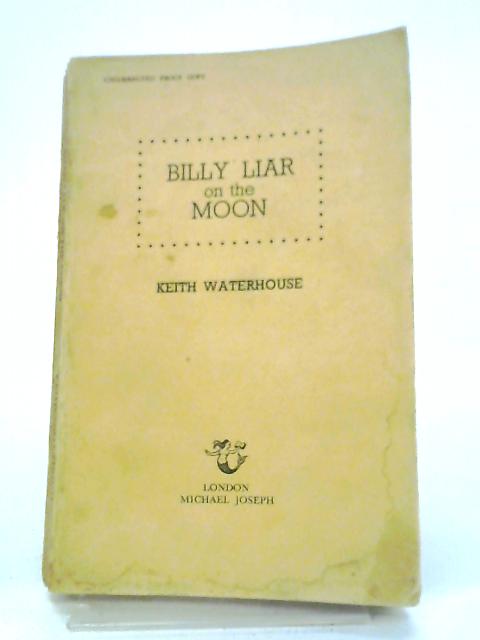 Billy Liar on the Moon By Keith Waterhouse