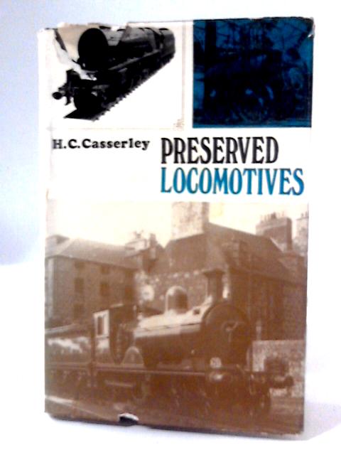 Preserved Locomotives By H C Casserley