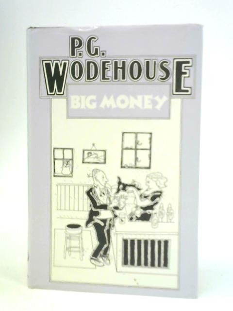 Big Money By P. G Wodehouse