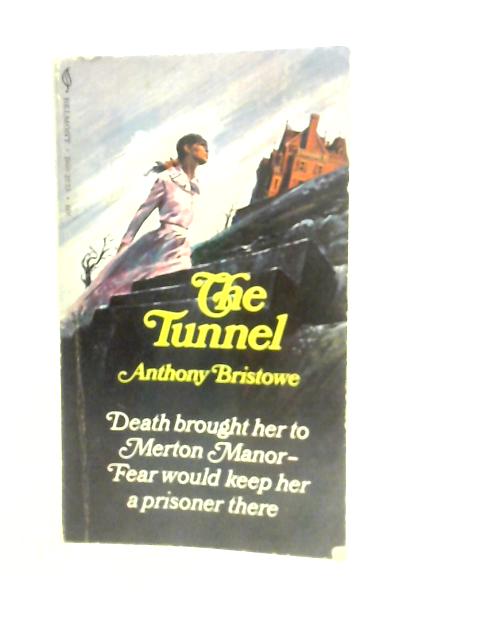 The tunnel By A. Bristowe