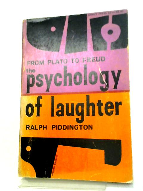 The Psychology Of Laughter: A Study In Social Adaptation By Ralph Piddington