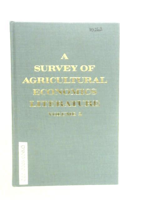 A Survey of Agricultural Economics Literature - Quantitive Methods in Agricultural Economics, 1940s to 1970s Vol.II By Various