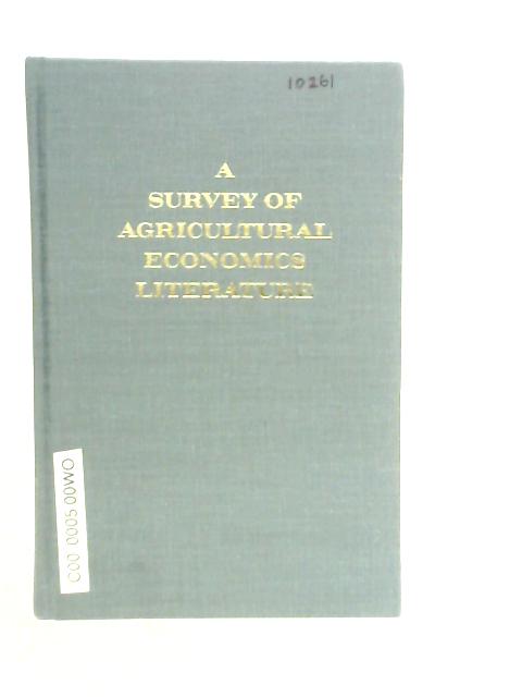 A Survey of Agricultural Economics Literature: Traditional Fields of Agricultural Economics, 1940's-70's Vol.I von L.Martin