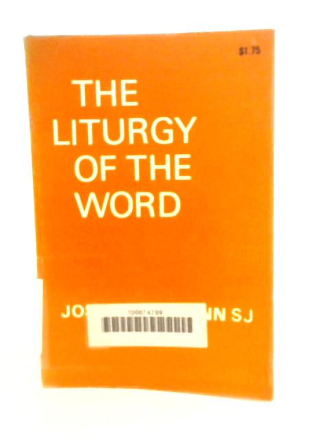 The Liturgy Of The Word By Josef A. Jungmann