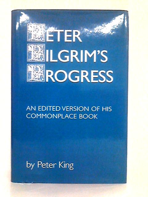 Peter Pilgrim's Progress By Peter King