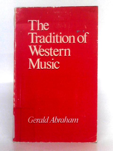 Tradition of Western Music von Gerald Abraham