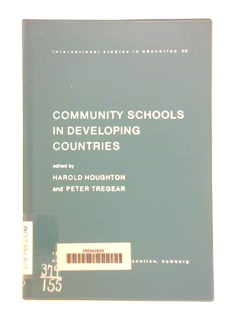 Community Schools in Developing Countries von Harold Houghton & Peter Tregear (Ed.)