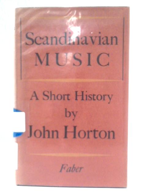 Scandinavian Music; a Short History von John Horton