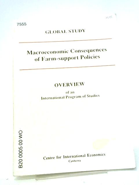 Macroeconomic Consequences of Farm Support Policies By Various