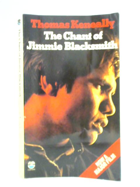 The Chant of Jimmie Blacksmith von Thomas Keneally